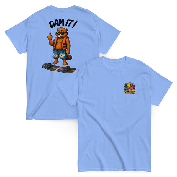 Dam it! T-Shirt